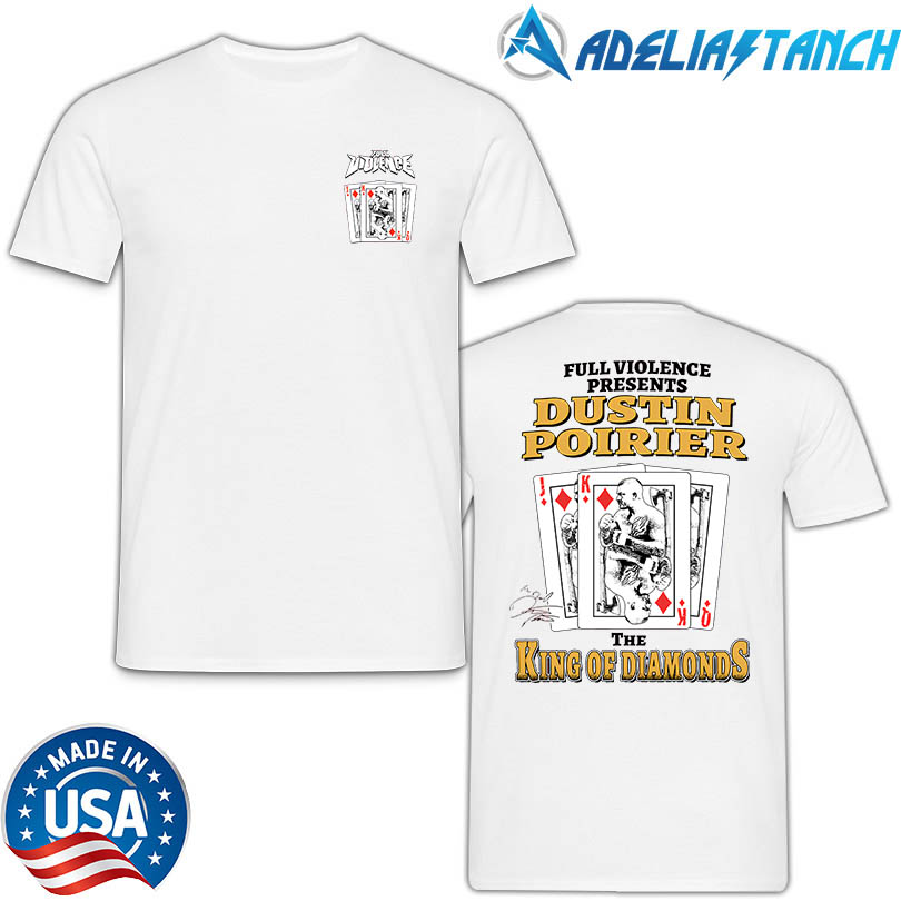 Dustin Poirier King Of Diamonds Shirt