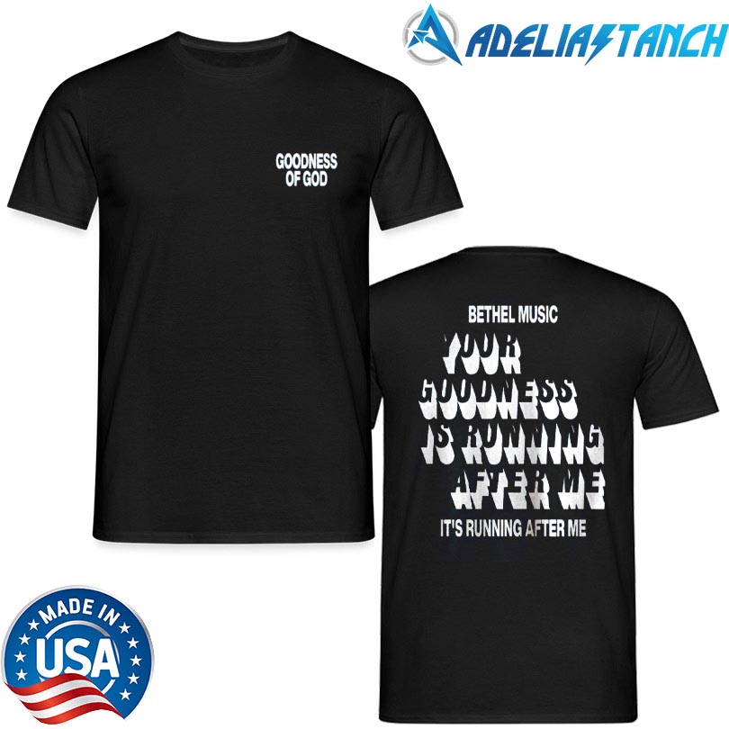Bethel Music Goodness of God Shirt