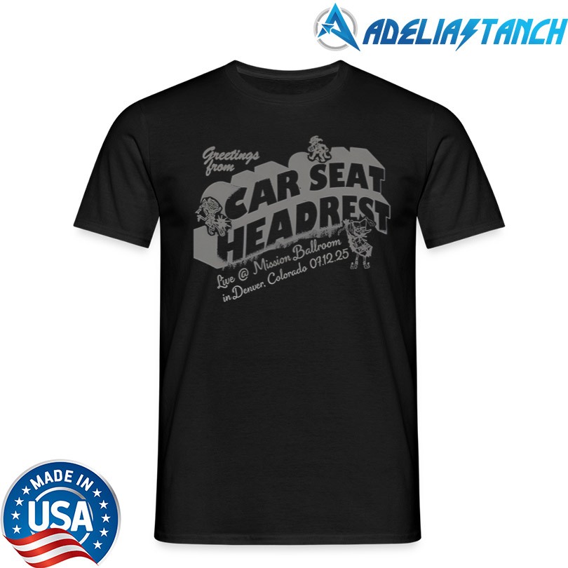 Car Seat Headrest Concert Denver CO 07 12 25 Shirt