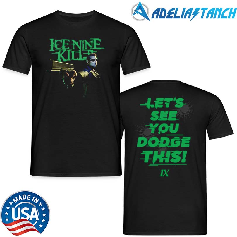 INK Let\'s See You Dodge This 2025 T-Shirt