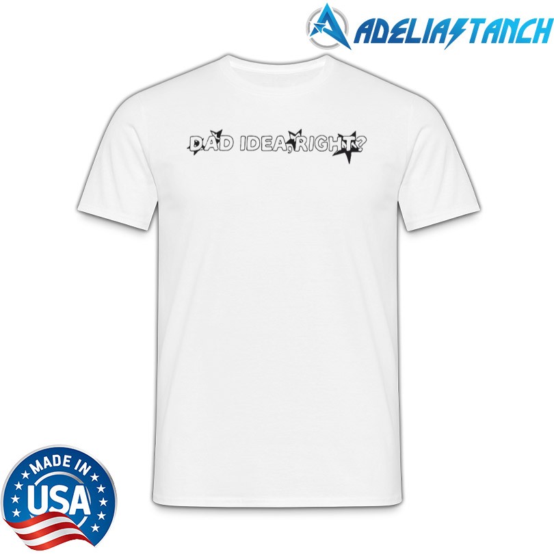 Limited Olivia Rodrigo Dad Idea Right Shirt
