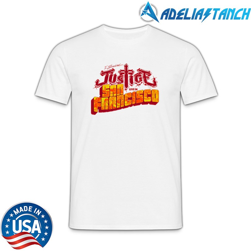 Official I survived Justice Live in San Francisco Shirt