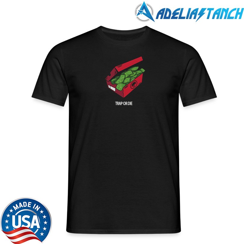Push Trees Trap Or Die T-Shirt
