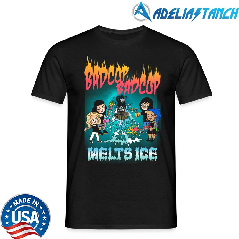 Stacey Dee Bad Cop Bad Cop Melts Ice Shirt