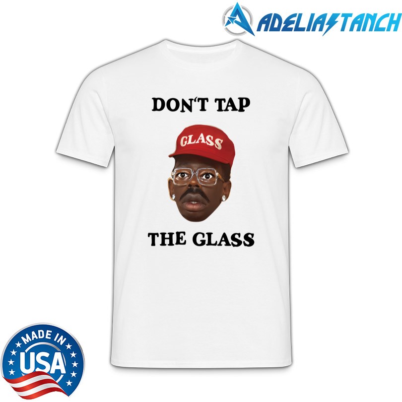 The Creator Don\'t Tap The Glass T-Shirt