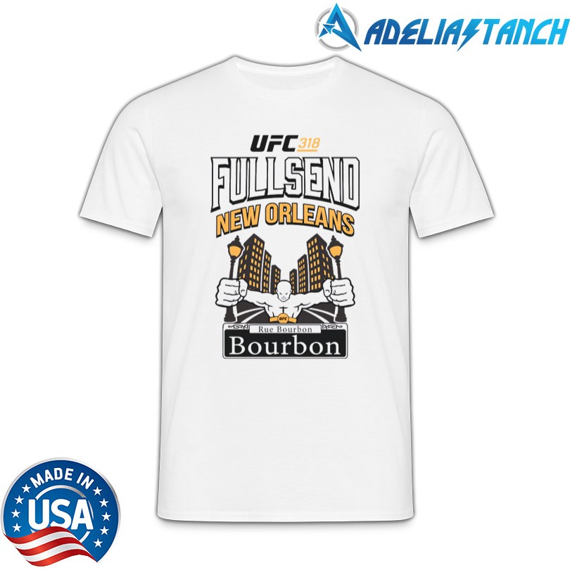 UFC 318 Full Send New Orleans T-Shirt